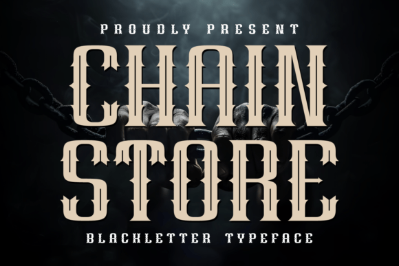 Chain Store: Bold Blackletter for Modern Brands
