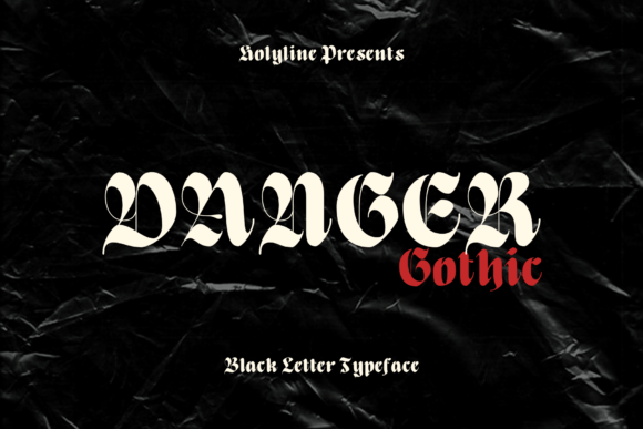 Danger Gothic: The Modern Blackletter Font for Bold Brands