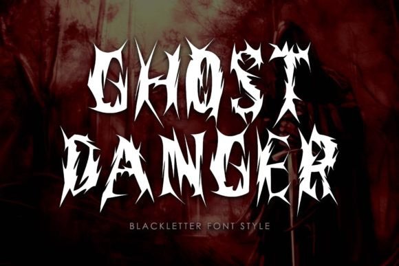 Ghost Danger: A Spooky Blackletter for Bold Branding