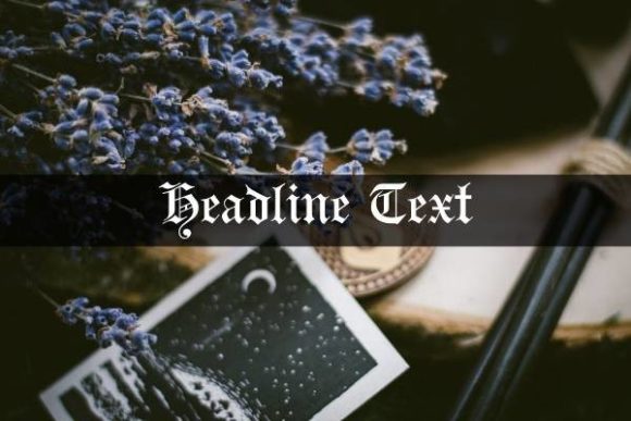Headline: A Gothic Blackletter Font for Bold Design