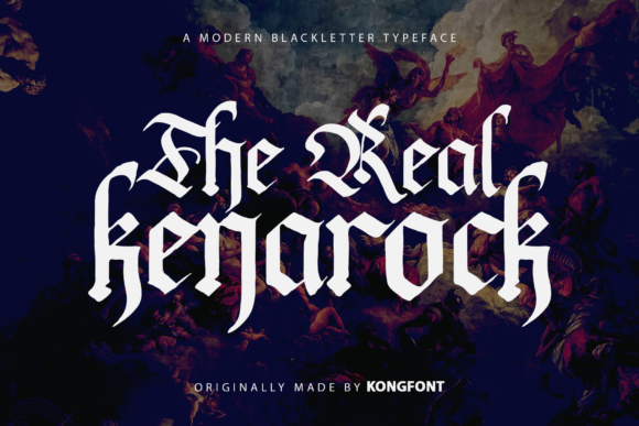 The Real Kenarock: A Blackletter Font for Bold, Lasting Impressions