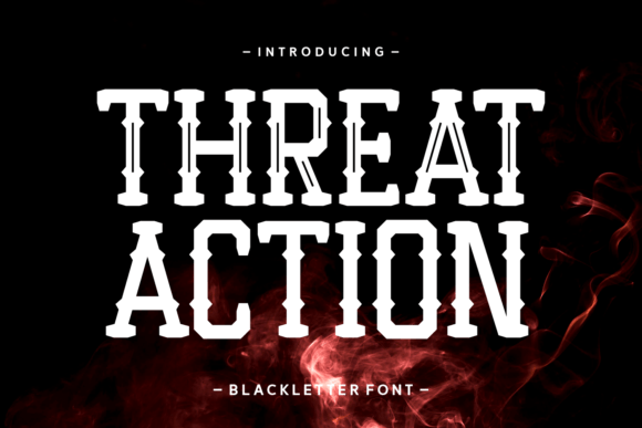 Threat Action: A Modern Blackletter for Edgy Branding